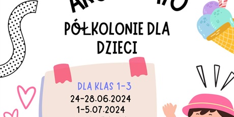 Powiększ grafikę: Półkolonie w ramach akcji "Lato 2024". Plakat promujący akcję.