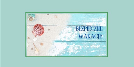 Bezpieczne wakacje