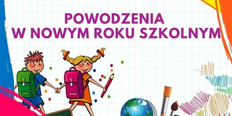 Powiększ grafikę: nowy-rok-szkolny-start-551708.jpg