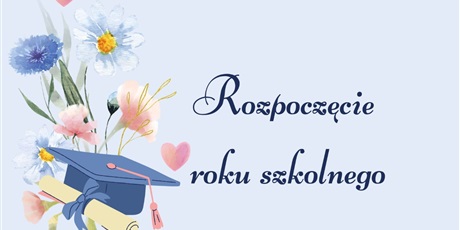 Rozpoczęcie roku szkolnego 2025/2026
