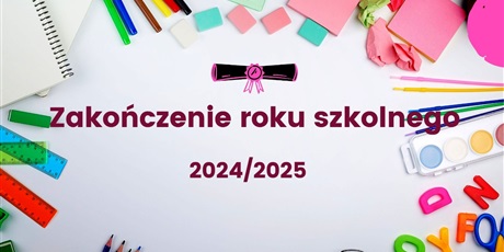 Uroczyste zakończenie roku szkolnego 2024/2025